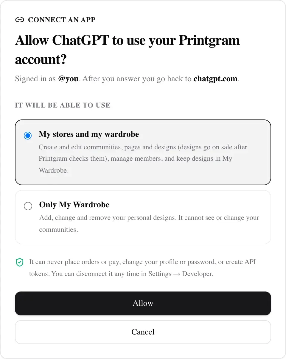 Printgram asks: Allow ChatGPT to use your Printgram account? with the choices My stores and my wardrobe or Only My Wardrobe, and Allow / Cancel buttons.