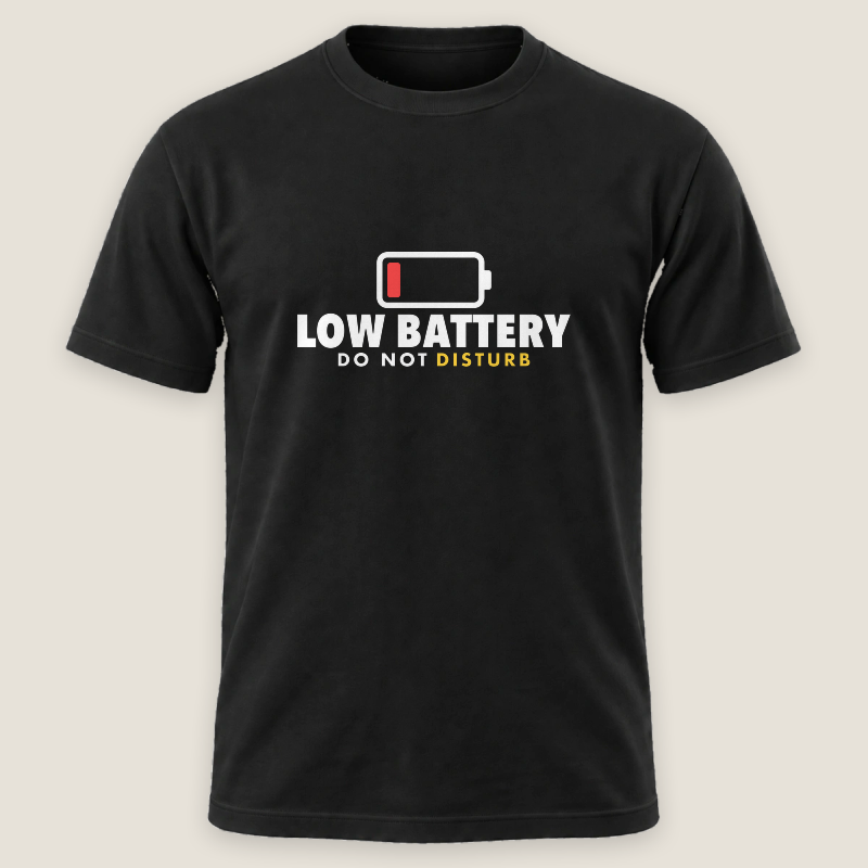 Low Battery. Do Not Disturb. Tee