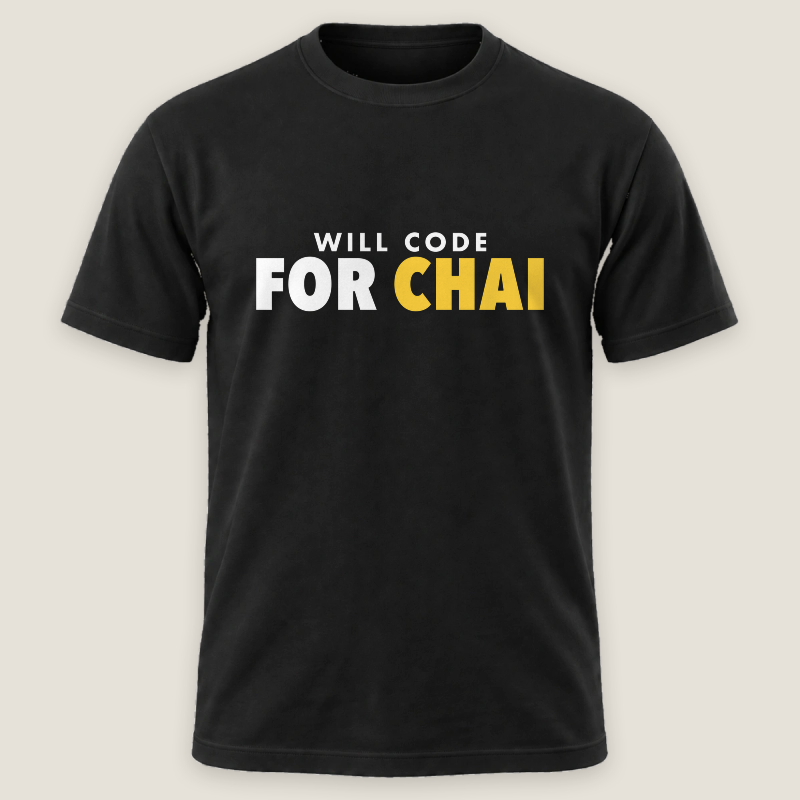 Will Code For Chai Tee